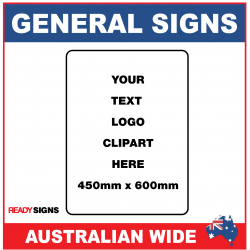 General Sign 450mmW x 600mmH  - Portrait